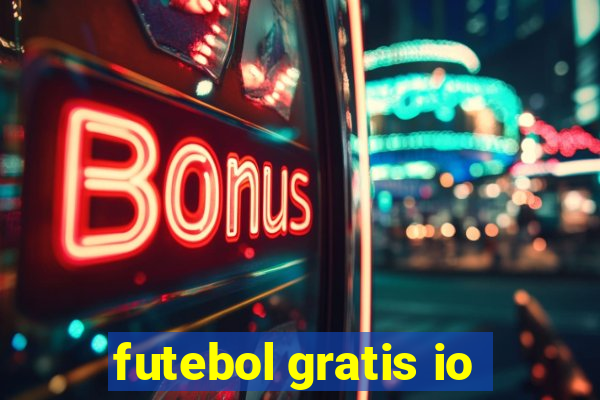 futebol gratis io